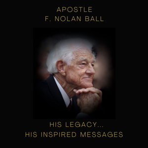 Apostle F Nolan Ball Legacy Podcast by Henry Jordan