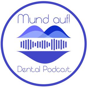 Mund auf! Dental PODCAST by Matthias Eric und Tommy