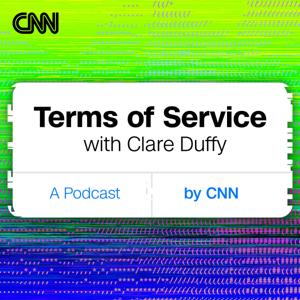 Terms of Service with Clare Duffy by CNN Audio