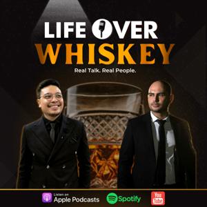 Life Over Whiskey