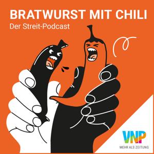 Bratwurst mit Chili - Der Streit-Podcast