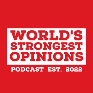 World's Strongest Opinions