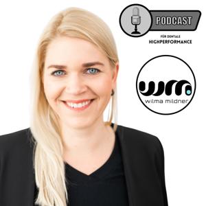 Wilma Mildner Podcast für dentale Highperformance