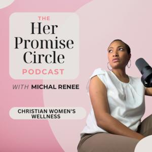 The Her Promise Circle Podcast