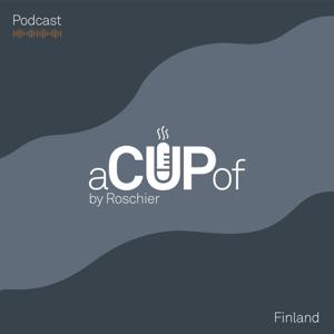 A cup of - podcast Roschierilta