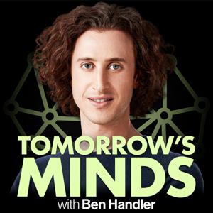 Tomorrow's Minds with Ben Handler