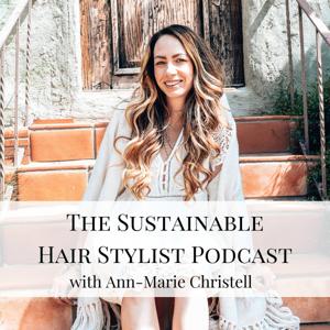 The Sustainable Hair Stylist Podcast