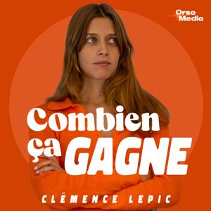 Combien ça gagne by Clémence Lepic - Orso Media