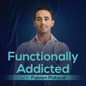 Functionally Addicted Podcast Show