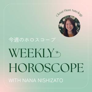 今週のホロスコープ Weekly Horoscope with Nana