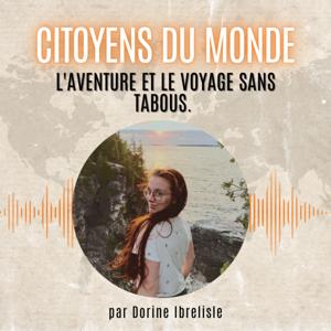 Citoyens du monde - L'aventure, le voyage sans tabous.