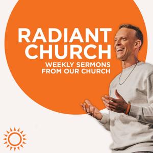 Radiant Church Podcast by weareradiant