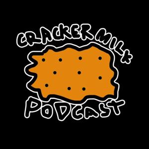 The CrackerMilk Podcast