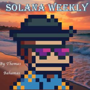 Solana Weekly