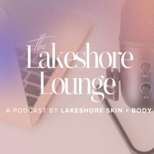 The Lakeshore Lounge by Lakeshore Skin + Body