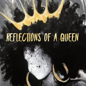 Reflections of a Queen