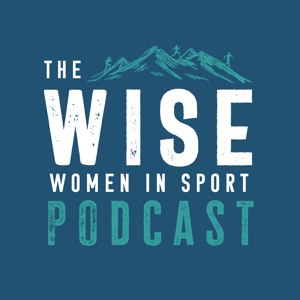 The WISE Women in Sport Podcast