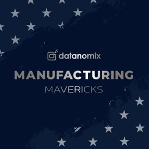 Manufacturing Mavericks