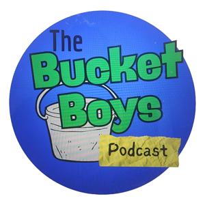 The Bucket Boys Podcast