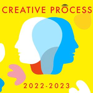 The Creative Process · Arts, Culture & Society: 2022-2023