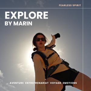 EXPLORE BY MARIN | Aventure & Entreprenariat