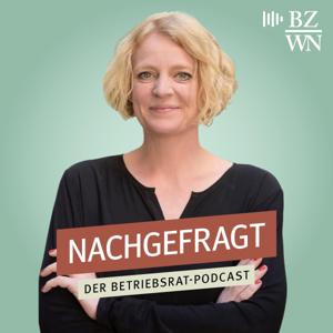 Nachgefragt! Der Betriebsrat-Podcast mit Britta Ziegfeld