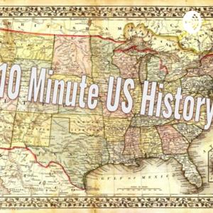 10 Minute US History