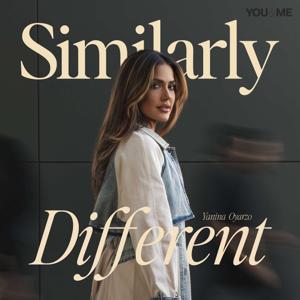 Similarly Different by Yanina Oyarzo