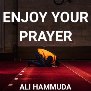 Enjoy Your Prayer