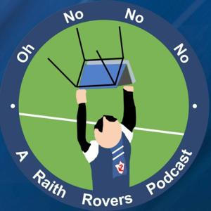 Oh No No No - A Raith Rovers Podcast