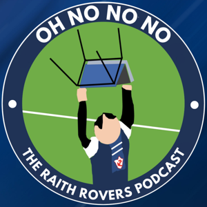 Oh No No No - The Raith Rovers Podcast