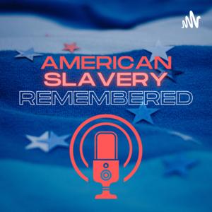 American Slavery Remembered