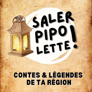 Salerpipolette  - Histoires et contes de ta région pour les enfants et toute la famille. [Histoire]  [Enfant]  [Famille]  [Éducation]