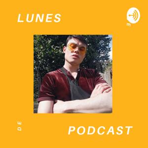 Lunes de Podcast