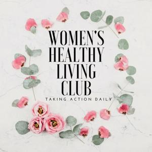 Women's Healthy Living Club Podcast