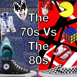 The 70s vs The 80s