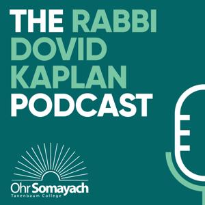 The Rabbi Dovid Kaplan Podcast