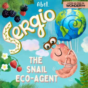 Sergio the Snail by Abel Studios | Wondery