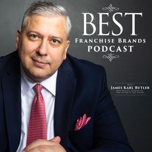 Best Franchise Brands Podcast by James Butler