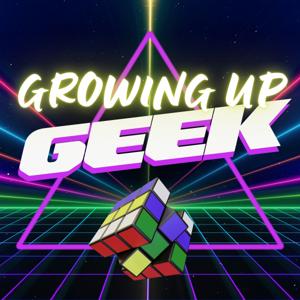 Growing Up Geek by Steeven R. Orr