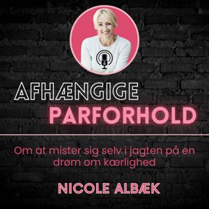 Afhængige Parforhold m. Nicole Albæk by Nicole Albæk