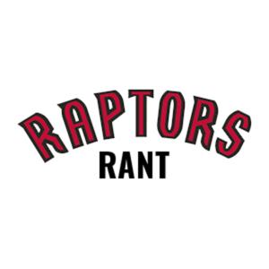 Raps Rant - THE Toronto Raptors podcast.