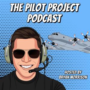 The Pilot Project Podcast by Bryan Morrison