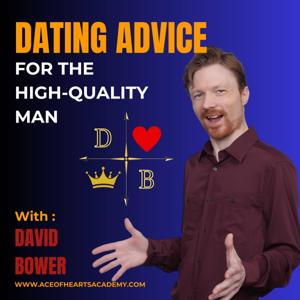 Men's Dating Advice from Ace of Hearts Academy by David Bower