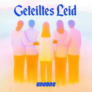 Geteiltes Leid by Undone