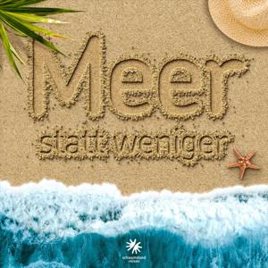 Meer statt weniger