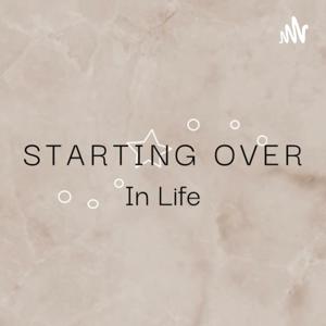 Starting Over In Life