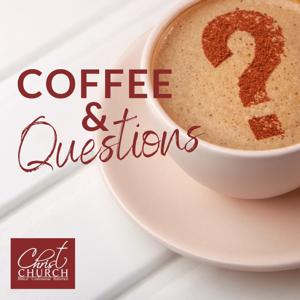 Coffee & Questions by Pastor John Canales