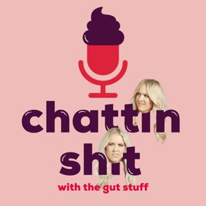 Chattin Sh*t with The Gut Stuff