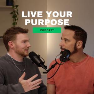 Live Your Purpose Podcast